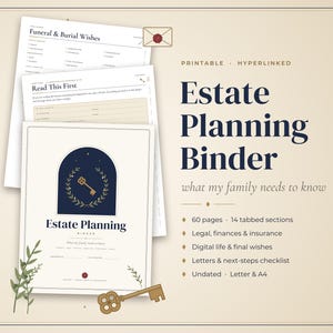May include: An estate planning binder with printable pages featuring a dark blue arch, a gold key, and laurel wreath graphic. Text includes Estate Planning Binder, what my family needs to know, 60 pages, 14 tabbed sections, legal, finances, insurance, digital life, final wishes, letters, and checklist.