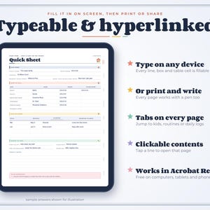 May include: A digital quick sheet planner displayed on a tablet screen with fillable fields and tables. The text reads Typeable & hyperlinked, Type on any device, Or print and write, Tabs on every page, Clickable contents, and Works in Acrobat Reader.