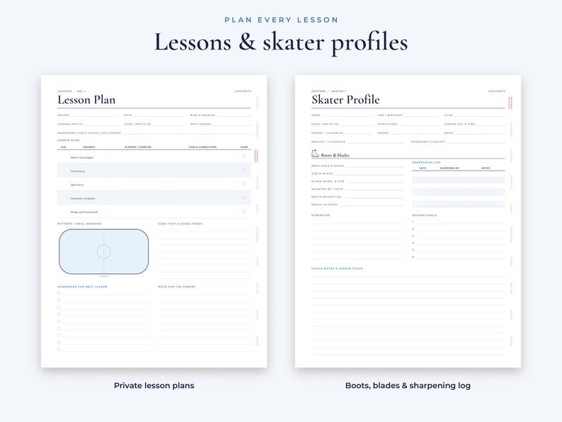 May include: Two white digital planner pages titled Lesson Plan and Skater Profile. The Lesson Plan includes fields for date, lesson goals, and a rink diagram. The Skater Profile features sections for personal details, equipment logs, and coach notes.