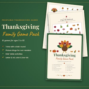 May include: A printable Thanksgiving family game pack featuring ten games for ages 5 to 95. The documents include a turkey graphic, harvest icons, and text such as Thanksgiving Family Game Pack, I Spy the Harvest, and a list of ten game titles.