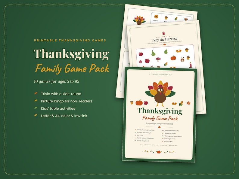 May include: A printable Thanksgiving family game pack featuring ten games for ages 5 to 95. The documents include a turkey graphic, harvest icons, and text such as Thanksgiving Family Game Pack, I Spy the Harvest, and a list of ten game titles.