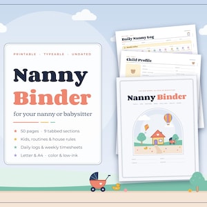 May include: A printable nanny binder set featuring a cover page with a house illustration, a child profile sheet, and a daily nanny log. The text includes Nanny Binder, 50 pages, 9 tabbed sections, kids, routines, house rules, daily logs, and timesheets.