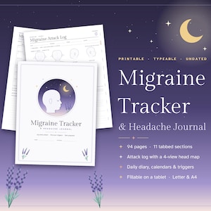 May include: A printable, typeable, and undated migraine tracker and headache journal with 94 pages and 11 tabbed sections. The cover features a silhouette of a head, a crescent moon, and lavender sprigs. Includes an attack log with a 4-view head map.