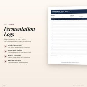 May include: A white fermentation log with a dark blue header, titled "Fermentation Log - Batch #1". The log includes sections for wine name, yeast strain, and daily tracking of Brix/SG, temperature, and aroma notes. Text on the left side reads "Fermentation Logs".