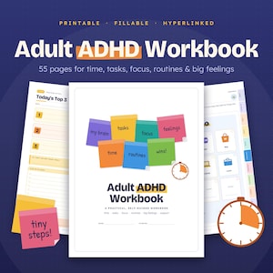 May include: A digital Adult ADHD Workbook with 55 pages for time, tasks, focus, routines, and big feelings. The cover features colorful sticky notes labeled with these categories, a timer icon, and the title Adult ADHD Workbook.