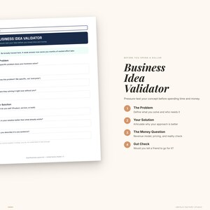 May include: A white document titled "Business Idea Validator" with a dark blue header and a series of fill-in-the-blank questions. The document is on a light beige background with the title "Business Idea Validator" in large, elegant font.