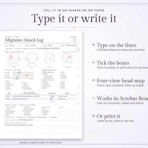 May include: A digital Migraine Attack Log template featuring a four-view head map, pain level scales, and symptom checklists. The document includes text fields for date, time, and notes, with instructions to type on screen or print on paper.