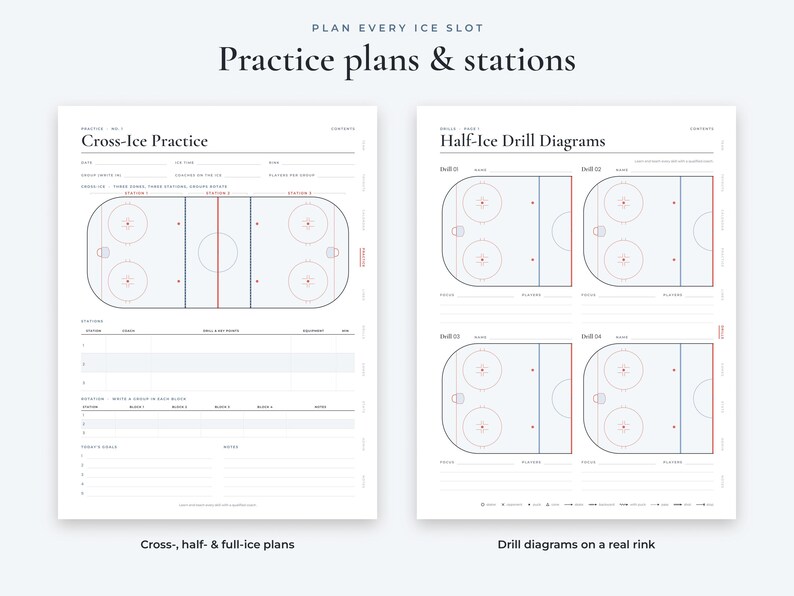 May include: Two white planning sheets for ice hockey coaches. The left sheet is titled Cross-Ice Practice with a rink diagram and station fields. The right sheet is titled Half-Ice Drill Diagrams with four rink diagrams for drill planning.