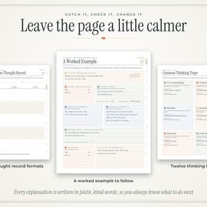 May include: A set of three printable mental health worksheets featuring the titles Leave the page a little calmer, Three-Column Thought Record, A Worked Example, and Common Thinking Traps. The documents include structured grids, text boxes, and prompts.