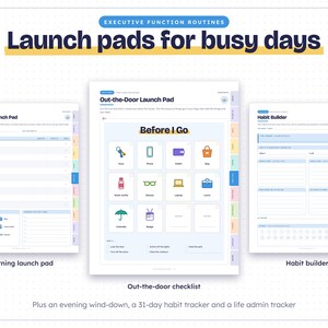 May include: A digital planner set titled Executive Function Routines: Launch pads for busy days. It includes a Morning Launch Pad, an Out-the-Door Launch Pad with a Before I Go checklist of icons, and a Habit Builder with a 31-day tracker.