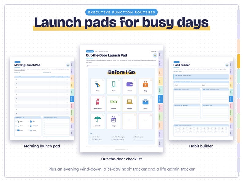 May include: A digital planner set titled Executive Function Routines: Launch pads for busy days. It includes a Morning Launch Pad, an Out-the-Door Launch Pad with a Before I Go checklist of icons, and a Habit Builder with a 31-day tracker.