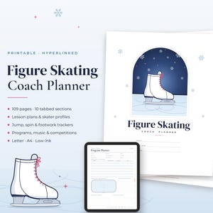 May include: A digital Figure Skating Coach Planner with 109 pages and 10 tabbed sections. The cover features a white ice skate illustration against a dark blue arched background with snowflakes. A tablet displays a program planner page.