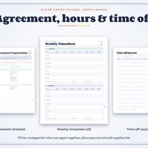 May include: Three printable documents titled Nanny Agreement & Expectations, Weekly Timesheet, and Time Off Record. The pages feature structured tables, checkboxes, and lines for recording work hours, pay, and agreement details in a clean layout.