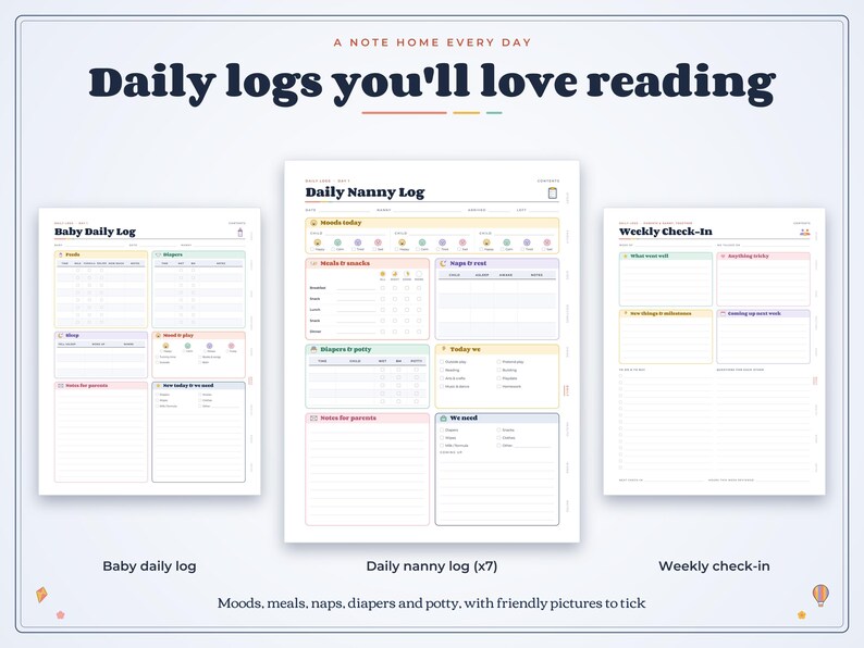 May include: A set of three printable log sheets featuring the text Daily logs you'll love reading, Baby Daily Log, Daily Nanny Log, and Weekly Check-In. The pages include sections for tracking meals, naps, diapers, and weekly tasks.