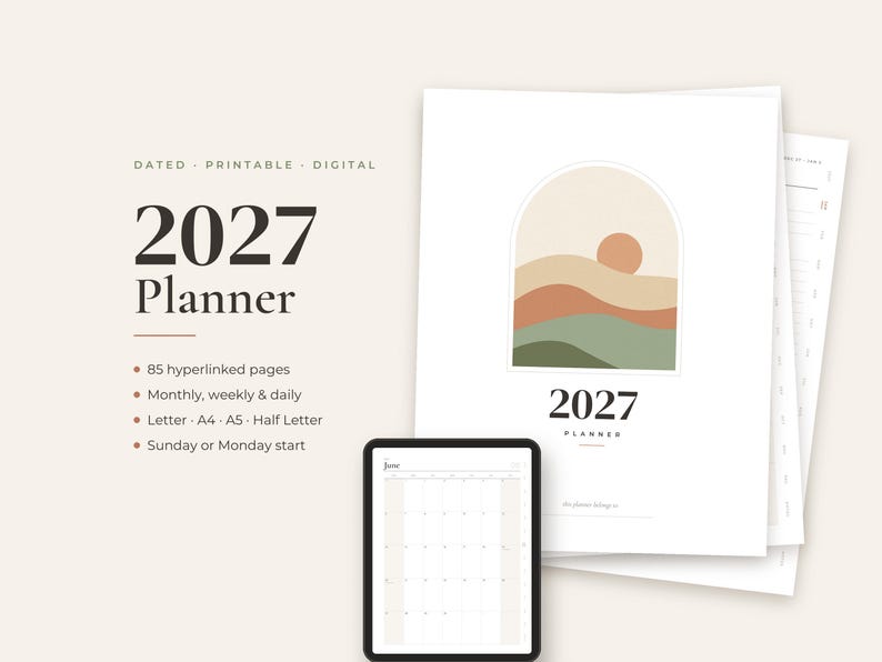 May include: A 2027 planner featuring a cover with an arched landscape illustration in muted tones of beige, orange, and green. The text reads 2027 Planner, Dated, Printable, Digital, 85 hyperlinked pages, Monthly, weekly & daily, Letter, A4, A5, Half Letter.