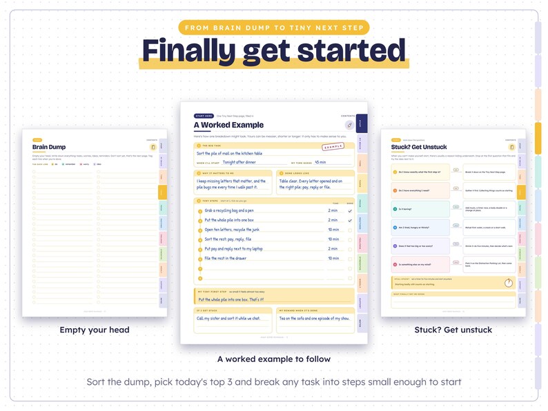 May include: Three digital planner pages with a white background and light gray dot grid. The pages are titled Brain Dump, A Worked Example, and Stuck? Get Unstuck. The text Finally get started appears at the top with colorful tabs on the right side.