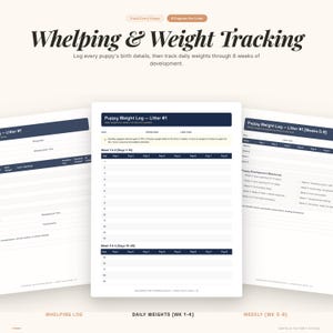 May include: A set of three printable puppy tracking forms. The forms include sections for whelping, daily weights (weeks 1-4), and weekly weights (weeks 5-8). The forms are designed to track puppy development.