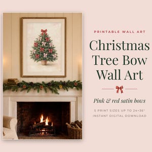 May include: Printable wall art featuring a framed illustration of a Christmas tree decorated with pink and red satin bows. The text reads: PRINTABLE WALL ART, Christmas Tree Bow Wall Art, Pink & red satin bows, 5 PRINT SIZES UP TO 24x36, INSTANT DIGITAL DOWNLOAD.
