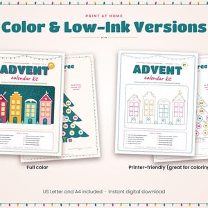May include: A printable advent calendar kit featuring two versions: a full-color design with colorful houses and a low-ink, printer-friendly outline version. Both sheets include the text ADVENT calendar kit and a Christmas tree graphic.