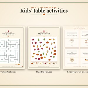 May include: A set of three printable activity sheets titled Kids' table activities, featuring a Turkey Trot maze, an I Spy the Harvest game with autumn icons, and four color-your-own place cards with questions and seasonal illustrations.