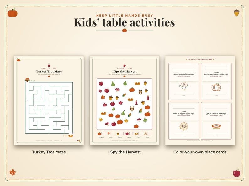 May include: A set of three printable activity sheets titled Kids' table activities, featuring a Turkey Trot maze, an I Spy the Harvest game with autumn icons, and four color-your-own place cards with questions and seasonal illustrations.