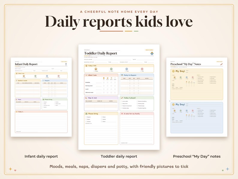 May include: Three printable daily report forms for childcare, including an Infant Daily Report, a Toddler Daily Report, and Preschool My Day Notes. Each sheet features sections for moods, meals, naps, and activities with checkboxes.