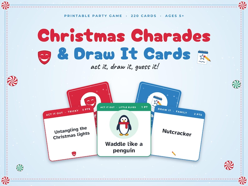May include: A printable Christmas Charades and Draw It Cards party game set with 220 cards for ages 5 and up. The cards feature red, blue, and green headers with text prompts like Untangling the Christmas lights, Waddle like a penguin, and Nutcracker.
