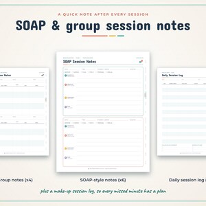 May include: A set of digital templates featuring SOAP & group session notes, including a Group Session Notes page, a SOAP Session Notes page, and a Daily Session Log. The text includes headers for SOAP & group session notes, plus a make-up session log.