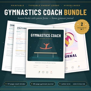 May include: A gymnastics coach bundle featuring printable, typeable parent forms and a gymnast journal. The set includes a 117-page coach binder and an 89-page gymnast journal with a dark teal cover showing a gymnast on a balance beam.