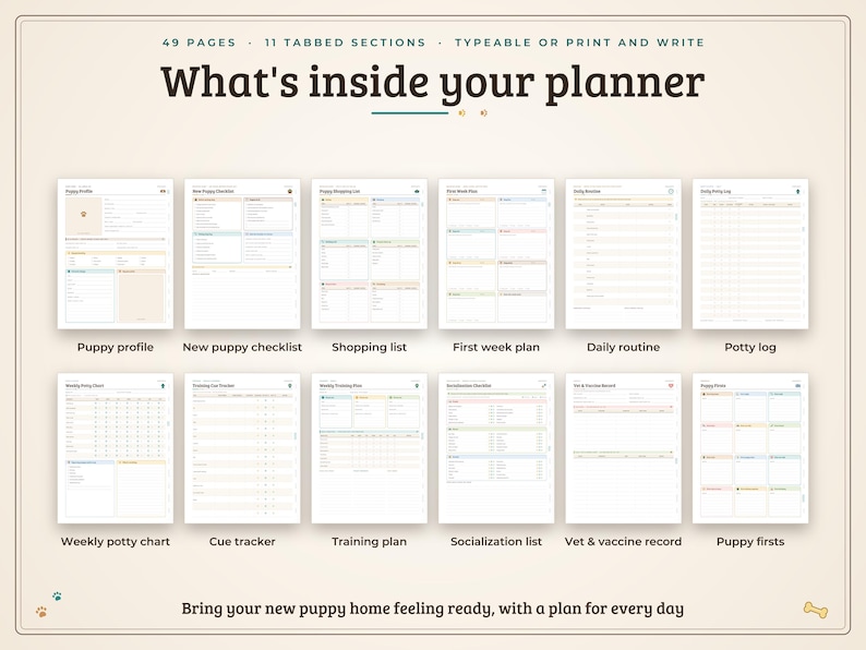 May include: A digital puppy planner featuring 49 pages and 11 tabbed sections. The layout includes a puppy profile, checklist, shopping list, first week plan, daily routine, potty log, weekly potty chart, cue tracker, training plan, socialisation list, vet record, and puppy firsts.