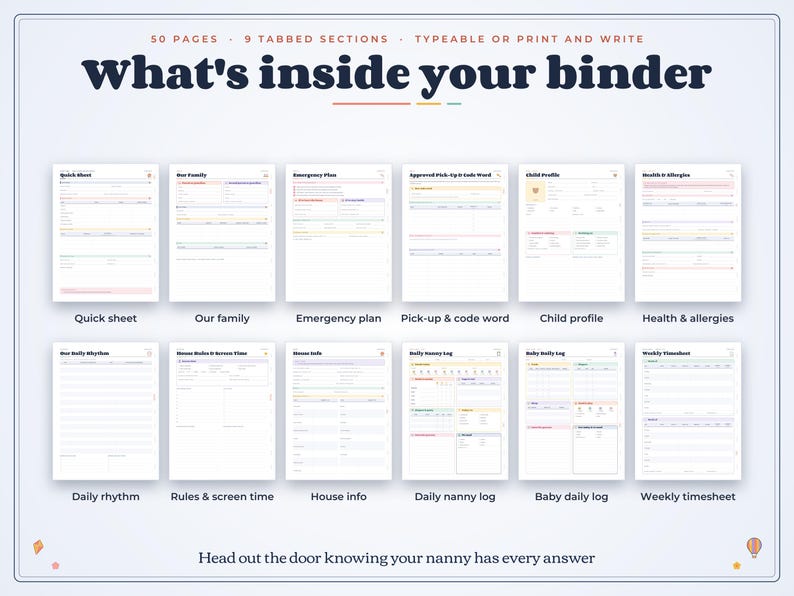 May include: A digital binder organizer featuring 50 pages and 9 tabbed sections with typeable or print-and-write templates. The layout displays various forms including Quick Sheet, Our Family, Emergency Plan, Pick-up & Code Word, Child Profile, Health & Allergies, Daily Rhythm, Rules & Screen Time, House Info, Daily Nanny Log, Baby Daily Log, and Weekly Timesheet.