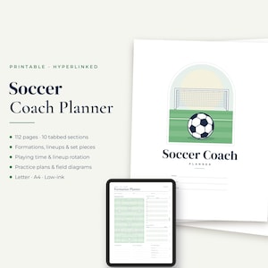 May include: A digital soccer coach planner featuring a stack of printable pages and a tablet display. The cover shows a football in front of a goal. Text includes "Soccer Coach Planner," "112 pages," "10 tabbed sections," and "Formations."