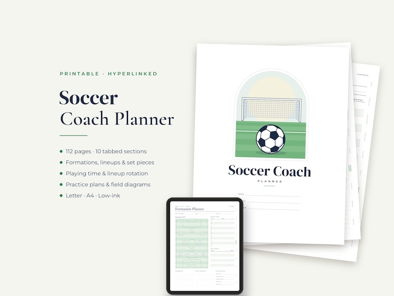 May include: A digital soccer coach planner featuring a stack of printable pages and a tablet display. The cover shows a soccer ball in front of a goal. Text includes "Soccer Coach Planner," "112 pages," "10 tabbed sections," and "Formations."
