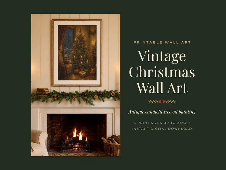 May include: A framed oil painting of a candlelit Christmas tree displayed above a fireplace mantel with a green garland. The text reads: PRINTABLE WALL ART, Vintage Christmas Wall Art, Antique candlelit tree oil painting, 5 PRINT SIZES UP TO 24x36, INSTANT DIGITAL DOWNLOAD.