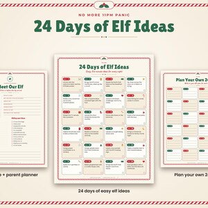 May include: A set of three printable planning sheets with a red and white candy cane border. The sheets are titled 24 Days of Elf Ideas, Meet Our Elf, and Plan Your Own 24 Days. The central sheet contains a grid of twenty-four daily activity prompts.