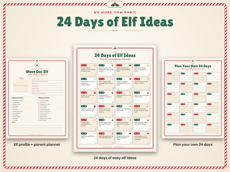 May include: A set of three printable planning sheets with a red and white candy cane border. The sheets are titled 24 Days of Elf Ideas, Meet Our Elf, and Plan Your Own 24 Days. The central sheet contains a grid of twenty-four daily activity prompts.