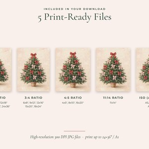 May include: Five digital print-ready files featuring a green Christmas tree decorated with red and pink bows in a pot. The text reads: Included in your download, 5 Print-Ready Files, 2:3 Ratio, 3:4 Ratio, 4:5 Ratio, 11:14 Ratio, ISO (A-Sizes), High-resolution 300 DPI JPG files - print up to 24x36 / A1.