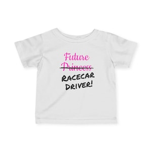 Future Racecar Driver, Girls Baby T-shirt