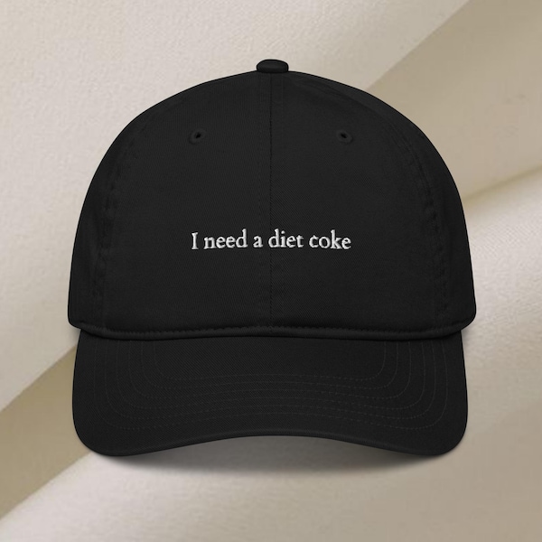 EMBROIDERED, Diet Coke, Dad Hat, Baseball Cap, Hat, Embroidered, Organic, Cute, Him, Her, Soda, Coca Cola, Black, I Need A Diet Coke