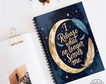 I Release What No Longer Serves Me Journal - Crescent Moon Feather Celestial Spiral Notebook - Manifestation Journal
