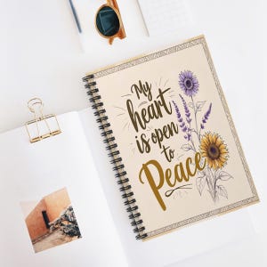 Inspirational Sunflower Notebook: My Heart Is Open to Peace - 6x8 Spiral Journal image 1