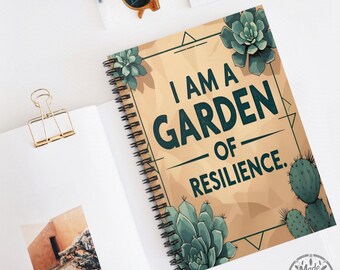 I Am a Garden of Resilience Journal - Succulent Cactus Spiral Notebook - Motivational Self-Love Affirmation Journal
