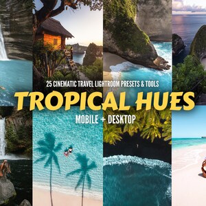 Pode incluir: Uma colagem de fotos de férias tropicais com cachoeiras, praias e vegetação exuberante. O texto "25 CINEMATIC TRAVEL LIGHTROOM PRESETS & TOOLS" e "TROPICAL HUES" é exibido em amarelo em um fundo preto. O texto "MOBILE + DESKTOP" é exibido em branco em um fundo preto.