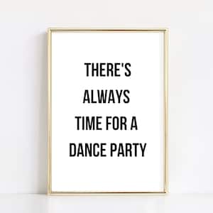 Dance Party Quote | Self Care Wall Art | Self Development Quote | Office Wall Art Printable | Black and White Word Art | Instant Download