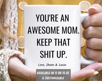 Customizable Coffee Mug for Mom, Awesome Mom Mug, Custom Mug for Mom Birthday, Custom Mug for Mother's Day, Personalized Gift Mug for Mom