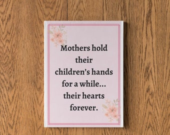 Mother's Day Quote on Matte Canvas, Gift for Mom, Mother's Day wall decor