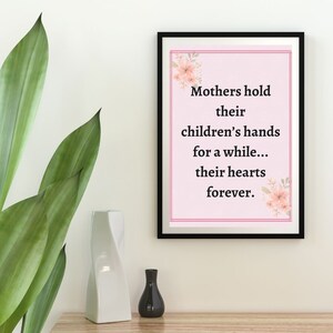 Mothers hold their children's hearts, printable wall art for mom, gift for her image 3