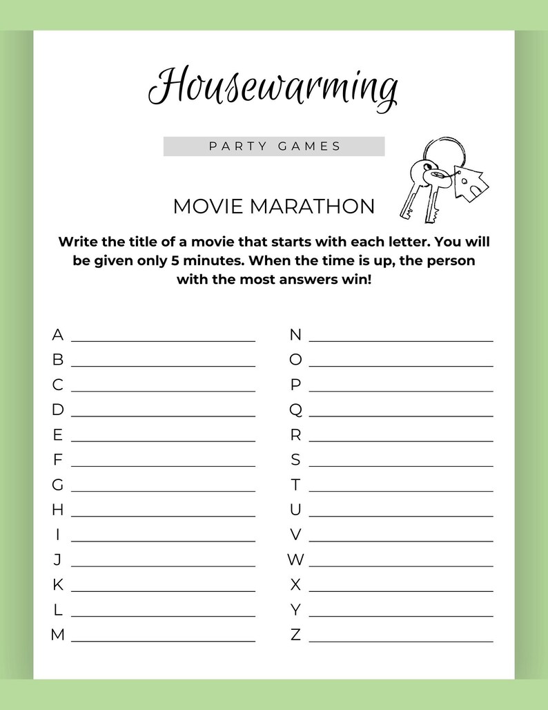May include: A printable housewarming party game with the title "Movie Marathon". The game instructs players to write the title of a movie that starts with each letter of the alphabet.  The player with the most answers wins.