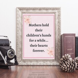 Mothers hold their children's hearts, printable wall art for mom, gift for her image 1