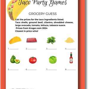May include: A printable game sheet with a taco graphic and the text "Taco Party Games" and "Grocery Guess". The game asks players to list the prices of various taco ingredients, such as taco shells, ground beef, cilantro, shredded cheese, avocado, tomato, lettuce, and Tabasco sauce. The game instructs players to get the prices from Kroger.com and the closest price wins.